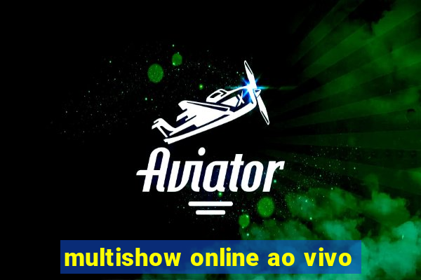 multishow online ao vivo